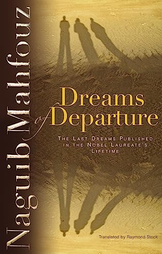 Beispielbild fr Dreams of Departure: The Last Dreams Published in the Nobel Laureate's Lifetime zum Verkauf von Wonder Book