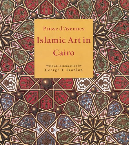 Stock image for Islamic Art In Cairo: From The Seventh To The Eighteenth Centuries for sale by THE CROSS Art + Books