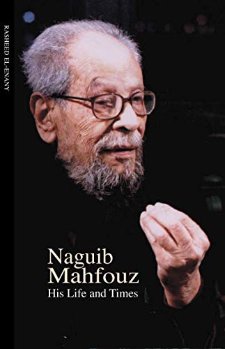 Stock image for Naguib Mahfouz: His Life and Times for sale by Book Outpost