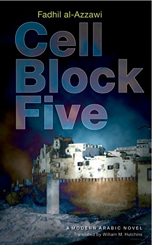 Stock image for Cell Block Five (Modern Arabic Literature (Hardcover)) for sale by Book House in Dinkytown, IOBA