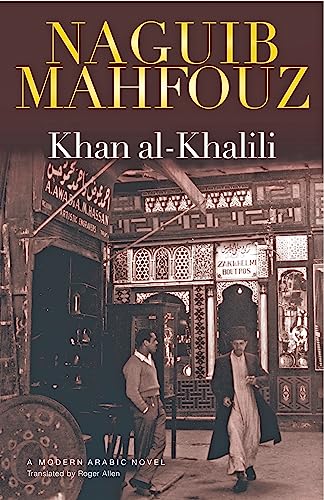 Stock image for Khan al-Khalili: A Modern Arabic Novel (Modern Arabic Novels) for sale by Ergodebooks