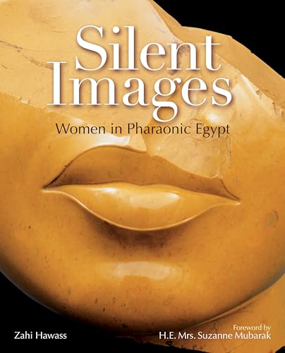 9789774162022: Silent Images: Women in Pharaonic Egypt