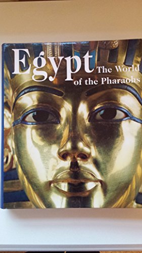 Beispielbild fr Egypt: The World of the Pharaohs zum Verkauf von WorldofBooks