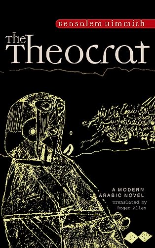 9789774162510: The Theocrat: A Modern Arabic Novel from Morocco (Modern Arabic Literature (Paperback))
