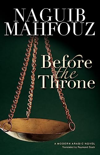 Stock image for BEFORE THE THRONE: A Modern Arabic Novel for sale by Ziebarth Books