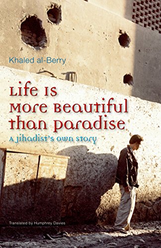 9789774162947: Life Is More Beautiful Than Paradise: A Jihadist's Own Story