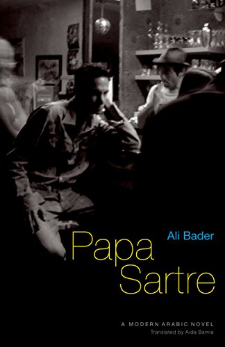 Stock image for Papa Sartre: A Modern Arabic Novel (Modern Arabic Literature (Hardcover)) for sale by PlumCircle