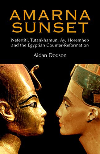 9789774163043: Amarna Sunset: Nefertiti, Tutankhamun, Ay, Horemheb, and the Egyptian Counter-reformation