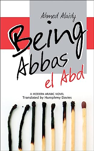 9789774163098: Being Abbas El Abd (Modern Arabic Literature (Paperback))