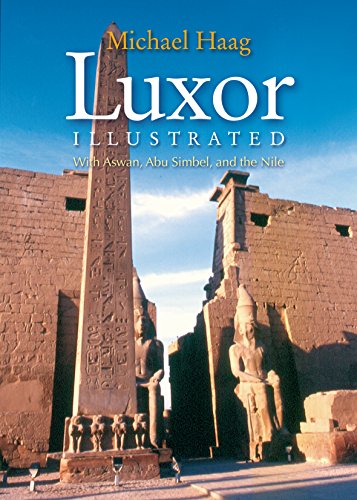 Luxor Illustrated, Revised and Updated: With Aswan, Abu Simbel, and the Nile (9789774163128) by Haag, Michael