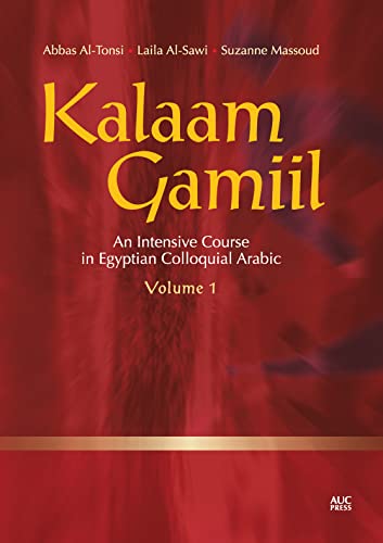 Stock image for Kalaam Gamiil: v. 1: An Intensive Course in Egyptian Colloquial Arabic for sale by Chiron Media