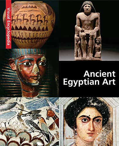 Imagen de archivo de Ancient Egyptian Art: Visual Encyclopedia (Visual Encyclopedia (American University in Cairo Press)) a la venta por Ergodebooks