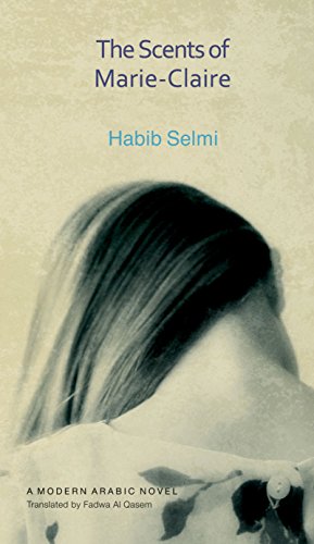 9789774163586: The Scents of Marie-Claire: A Modern Arabic Novel (Modern Arabic Literature (Hardcover))