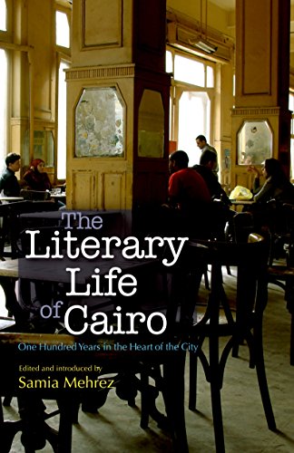 9789774163906: The Literary Life of Cairo: One Hundred Years in the Heart of the City