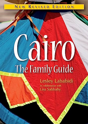 Beispielbild fr Cairo: The Family Guide - New Revised Edition zum Verkauf von SecondSale