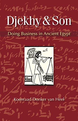 Stock image for Djekhy & Son: Doing Business in Ancient Egypt for sale by SecondSale