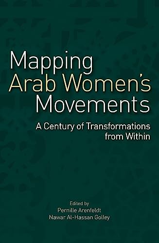 Stock image for Mapping Arab Women's Movements: A Century of Transformations from Within for sale by Revaluation Books