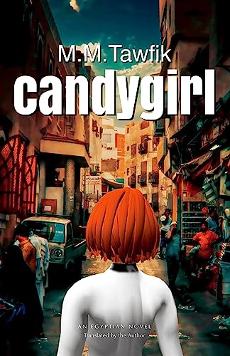 Stock image for Candygirl: An Egyptian Novel (Modern Arabic Literature) for sale by Hippo Books