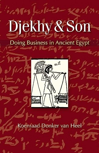 Imagen de archivo de Djekhy & Son: Doing Business in Ancient Egypt a la venta por PlumCircle