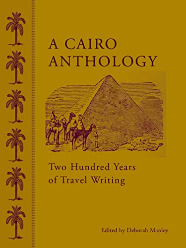 9789774166129: A Cairo Anthology: Two Hundred Years of Travel Writing [Idioma Ingls]