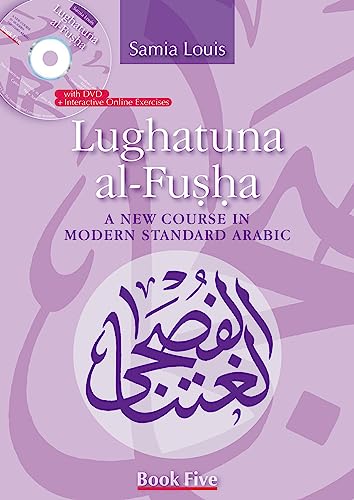 Stock image for Lughatuna al-Fusha: A New Course in Modern Standard Arabic: Book Five (Arabic Edition) for sale by Midtown Scholar Bookstore