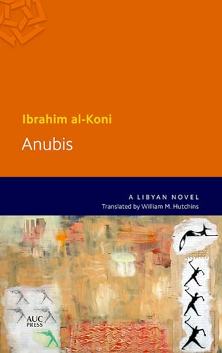 9789774166365: Anubis: A Desert Novel (Modern Arabic Literature (Paperback))