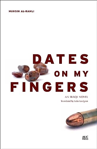 Beispielbild fr Dates on My Fingers: An Iraqi Novel (Modern Arabic Literature) zum Verkauf von Wonder Book