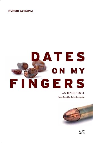 9789774166440: Dates on My Fingers: An Iraqi Novel (Modern Arabic Literature)