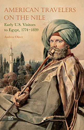 9789774166679: American Travelers on the Nile: Early U.S. Visitors to Egypt, 1774-1839