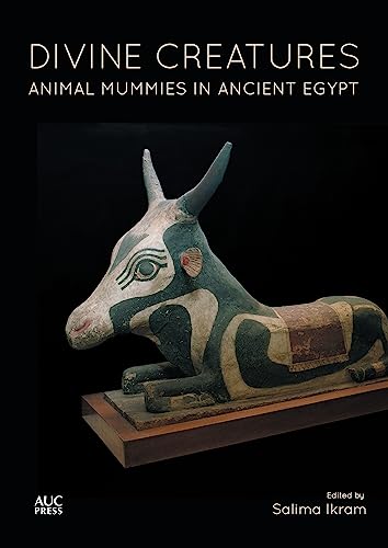 Beispielbild fr Divine Creatures: Animal Mummies in Ancient Egypt zum Verkauf von Books Unplugged