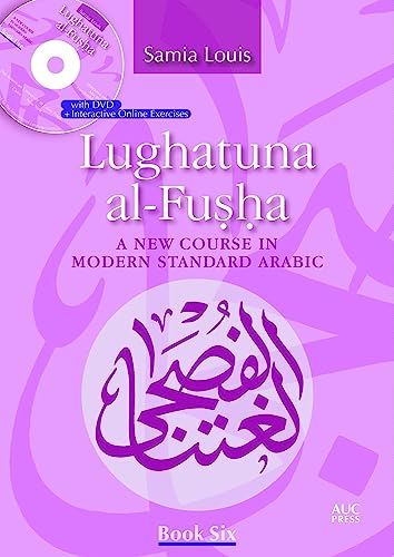 Stock image for Lughatuna al-Fusha: A New Course in Modern Standard Arabic: Book Six (Arabic Edition) for sale by GF Books, Inc.