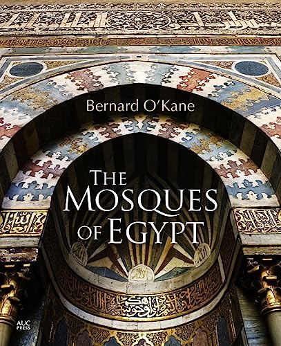 Imagen de archivo de The Mosques of Egypt [Hardcover] O'Kane, Bernard and OKane, Bernard a la venta por Lakeside Books