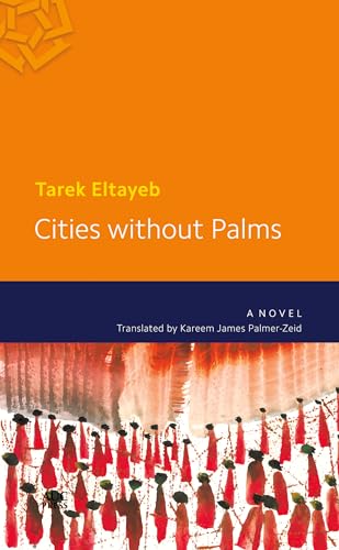 Beispielbild fr Cities Without Palms (Modern Arabic Literature) zum Verkauf von medimops