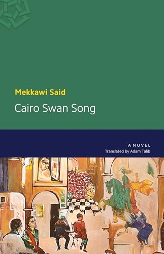 9789774167423: Cairo Swan Song: A Novel