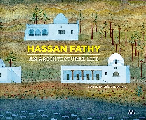 Beispielbild fr Hassan Fathy: An Architectural Life zum Verkauf von Midtown Scholar Bookstore