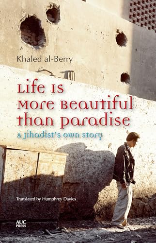 Beispielbild fr Life is More Beautiful Than Paradise: A Jihadist's Own Story zum Verkauf von Wonder Book