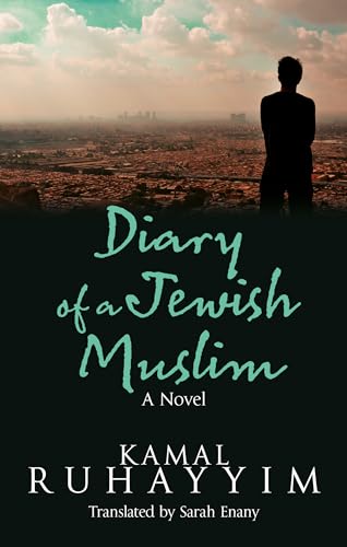 Stock image for Diary of a Jewish Muslim: A Novel (Hoopoe Fiction) for sale by Ebooksweb