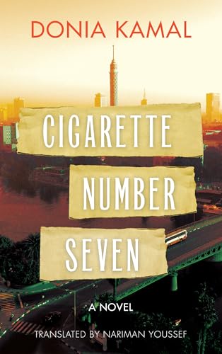 Imagen de archivo de Cigarette Number Seven : A Novel a la venta por Better World Books