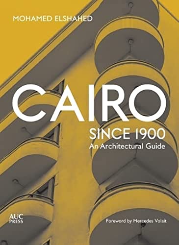 Stock image for Cairo since 1900: An Architectural Guide for sale by Save With Sam