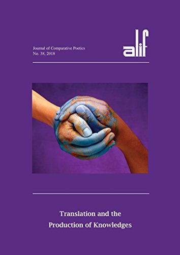 Stock image for Alif 38: Translation and the Production of Knowledges (Journal of Comparative Poetics) for sale by Midtown Scholar Bookstore