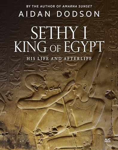 Beispielbild fr Sethy I, King of Egypt: His Life and Afterlife (Lives and Afterlives) zum Verkauf von Goodbookscafe