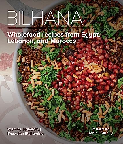 Stock image for Bilhana: Wholefood Recipes from Egypt, Lebanon, and Morocco for sale by Save With Sam