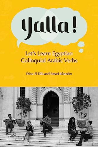 Stock image for Yalla!: Let's Learn Egyptian Colloquial Arabic Verbs for sale by PlumCircle