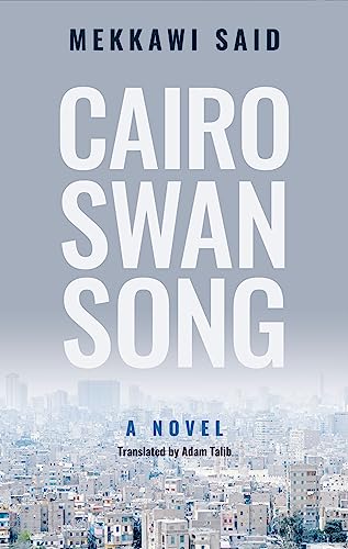 Beispielbild fr Cairo Swan Song (Hoopoe Fiction) zum Verkauf von PlumCircle