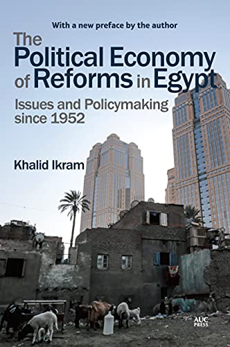 Stock image for The Political Economy of Reforms in Egypt: Issues and Policymaking since 1952 for sale by Save With Sam