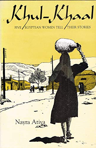 Imagen de archivo de Khul-Khaal: Five Egyptian Women Tell Their Stories a la venta por AwesomeBooks
