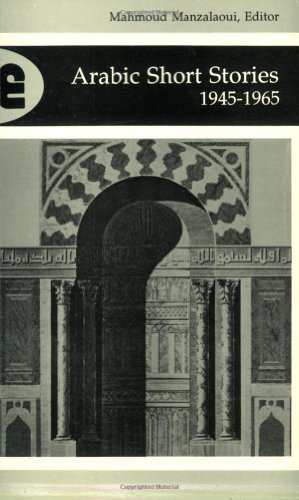 Arabic Short Stories 1945-1965 (Modern Arabic Writing) (9789774241215) by Manzalaoui, Mahmoud