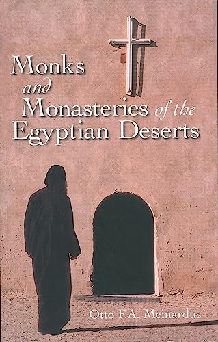 Monks and Monasteries of the Egyptian Deserts