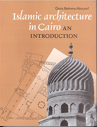 Beispielbild fr Islamic Architecture In Cairo: An Introduction zum Verkauf von Read&Dream