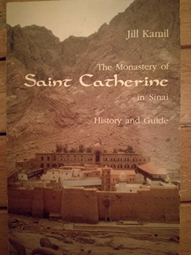 Beispielbild fr The Monastery of Saint Catherine in Sinai: History and Guide zum Verkauf von Front Cover Books